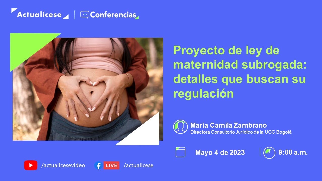 Conferencia: Proyecto de ley de maternidad subrogada: detalles que buscan su regulación