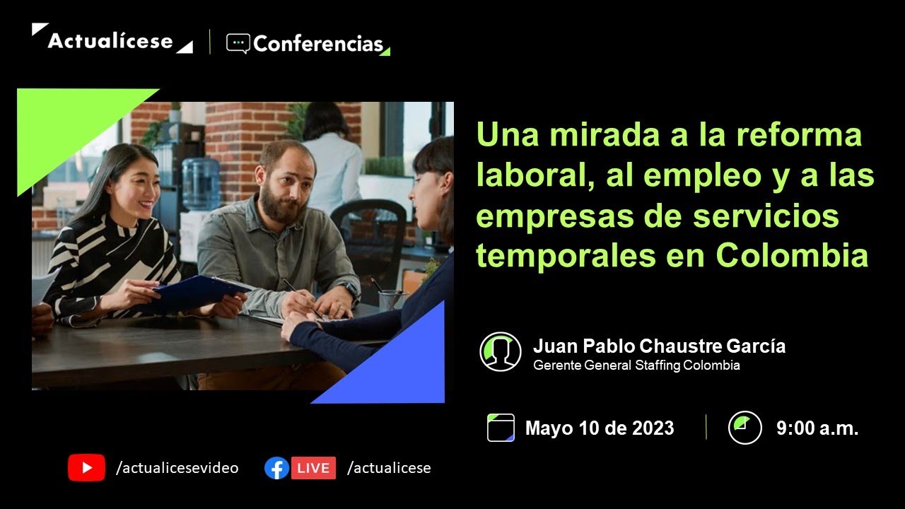 Conferencia: Una mirada a la reforma laboral y a las empresas de servicios temporales en Colombia