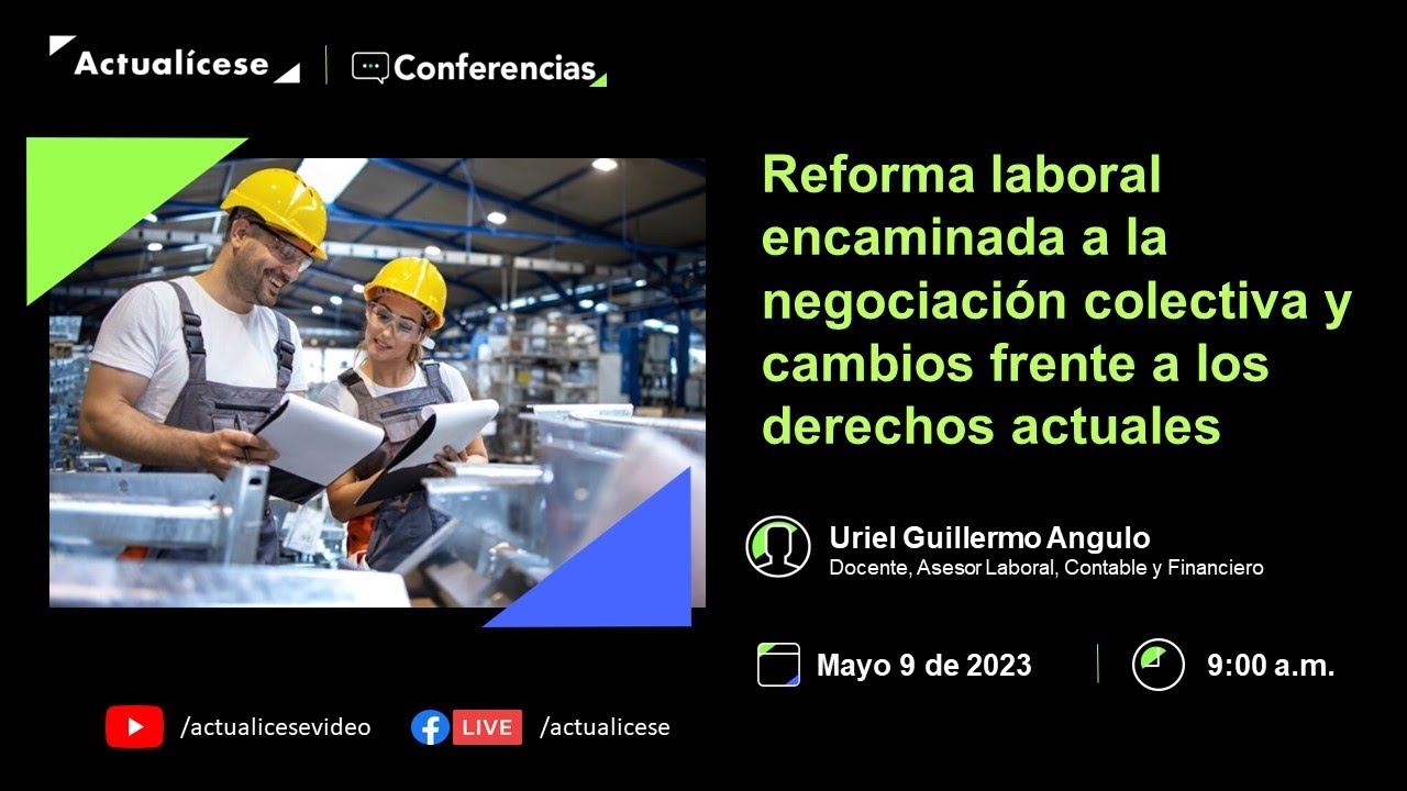 Conferencia: Reforma laboral: cambios frente a los derechos actuales