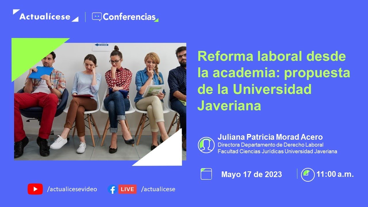 Conferencia: Reforma laboral desde la academia: propuesta de la Universidad Javeriana