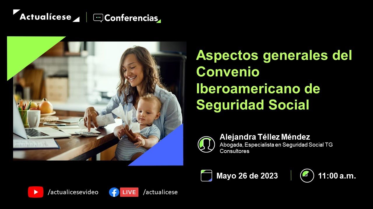 Conferencia: Aspectos generales del Convenio Iberoamericano de Seguridad Social