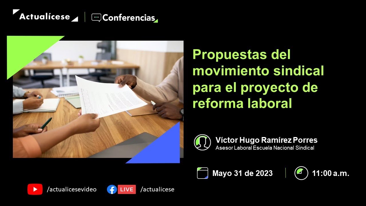 Conferencia: Propuestas de los sindicatos colombianos para el proyecto de reforma laboral