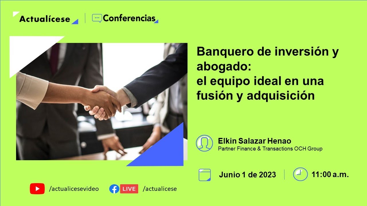 Conferencia: Banquero de inversión y abogado: equipo para una fusión y adquisición