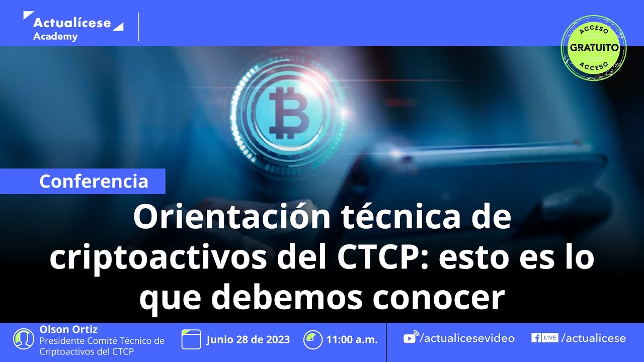 Conferencia: Orientación técnica de criptoactivos del CTCP: esto debemos conocer