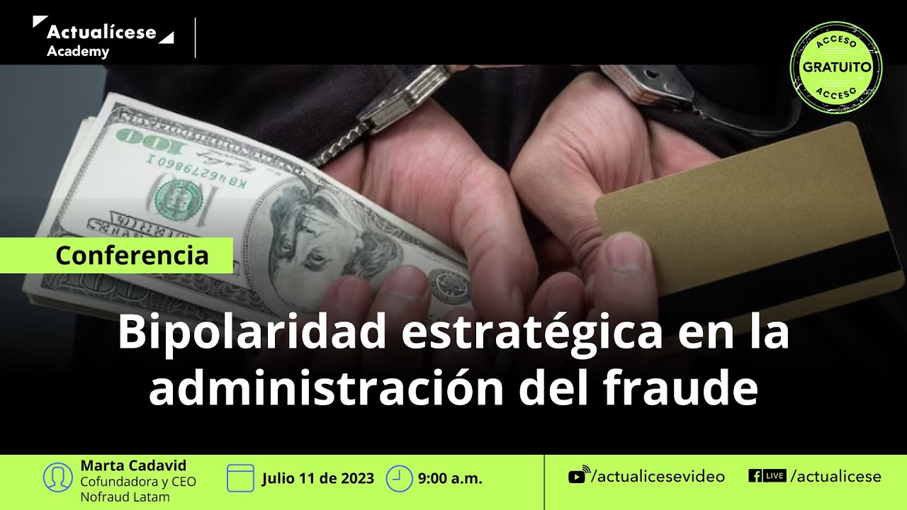 Conferencia: Bipolaridad corporativa y administración del fraude 