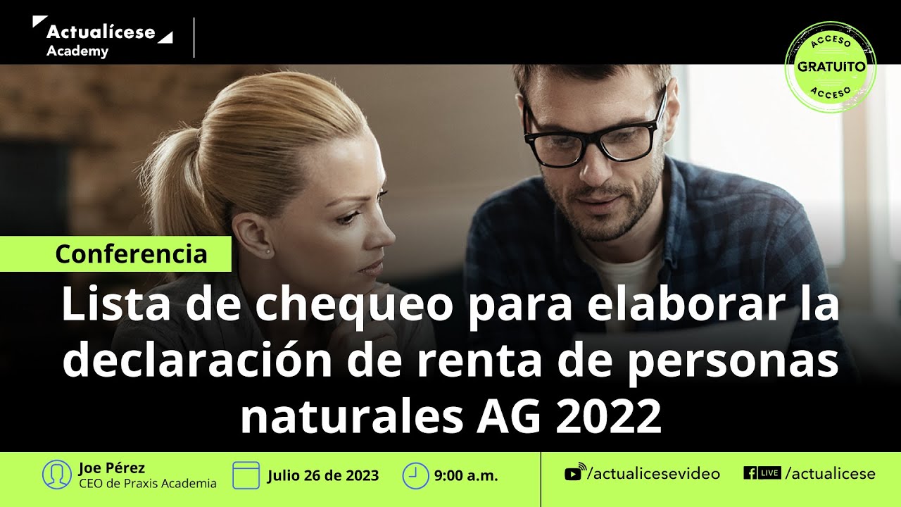 Conferencia: Lista de chequeo para elaborar la declaración de renta de personas naturales AG 2022