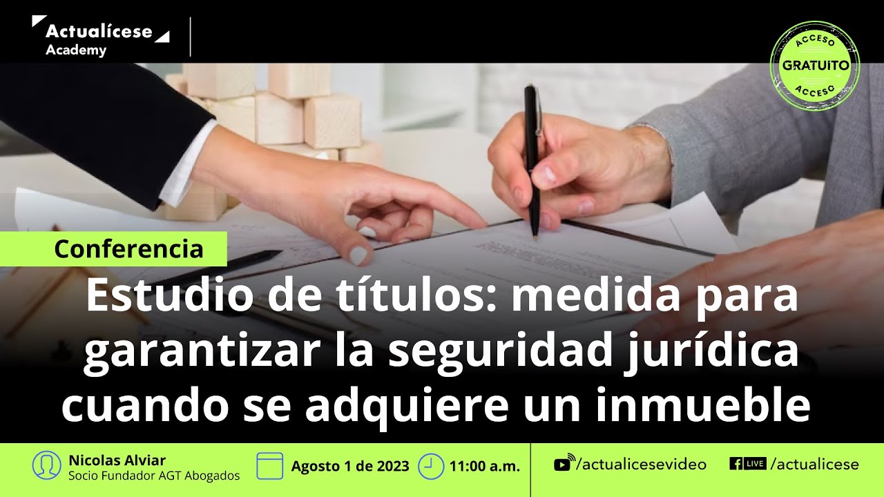 Conferencia: Estudio de títulos: medida para garantizar la seguridad jurídica cuando se adquiere un inmueble