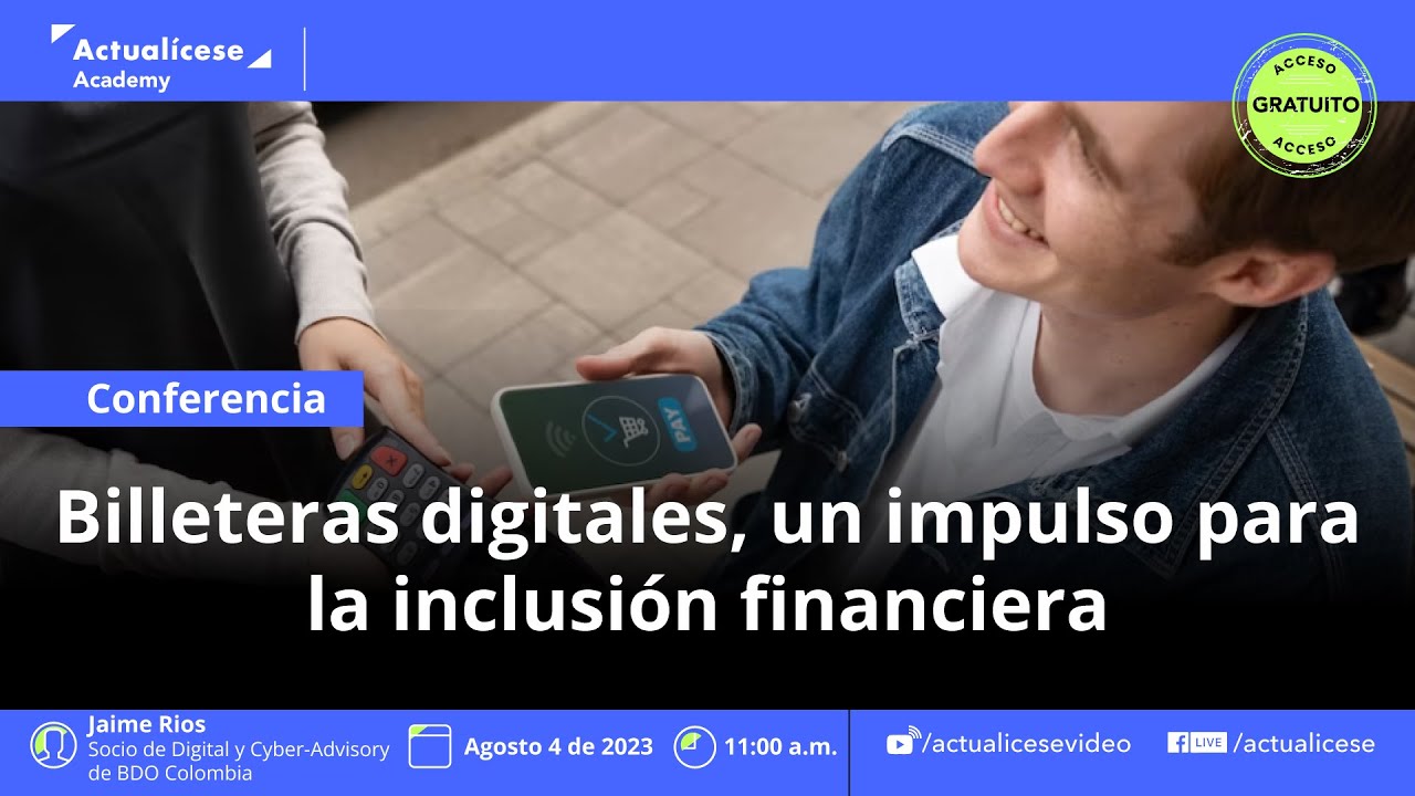 Conferencia: Billeteras digitales, un impulso para la inclusión financiera