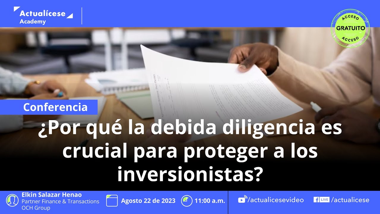 Conferencia: Debida diligencia: crucial para proteger a los inversionistas