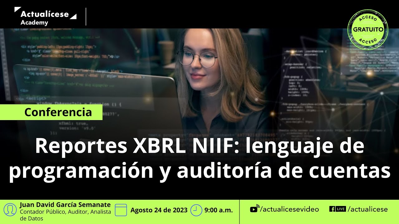 Conferencia: Reportes XBRL NIIF: lenguaje de programación y auditoría de cuentas